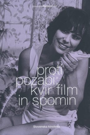 Naslovnica publikacije Proti pozabi: kvir film in spomin