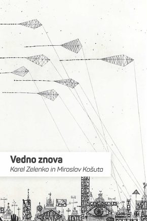 vedno-znova-miroslav-kosuta-karel-zelenko
